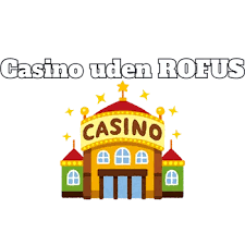 Sverige Casino Uden ROFUS - Spil Uden Restriktioner